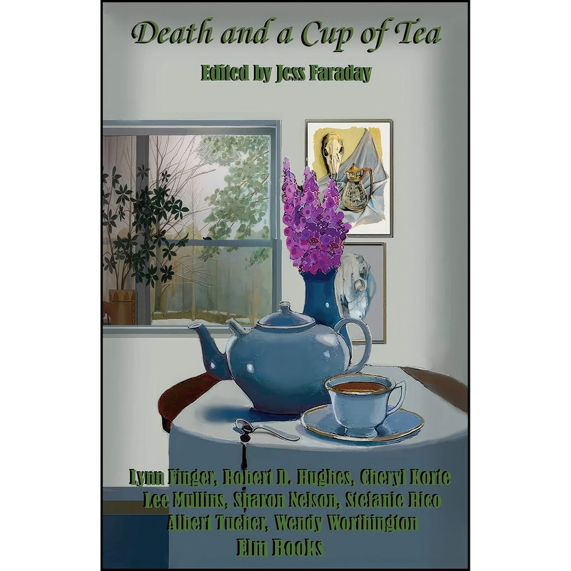 کتاب Death and a Cup of Tea اثر جمعي از نويسندگان انتشارات Elm Books