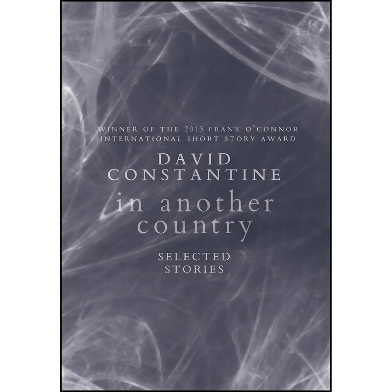 کتاب In Another Country اثر David Constantine انتشارات Biblioasis