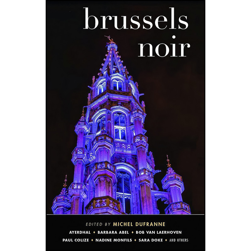 کتاب Brussels Noir  اثر جمعي از نويسندگان انتشارات Akashic Books