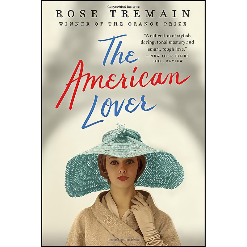 کتاب The American Lover اثر Rose Tremain انتشارات W. W. Norton & Company