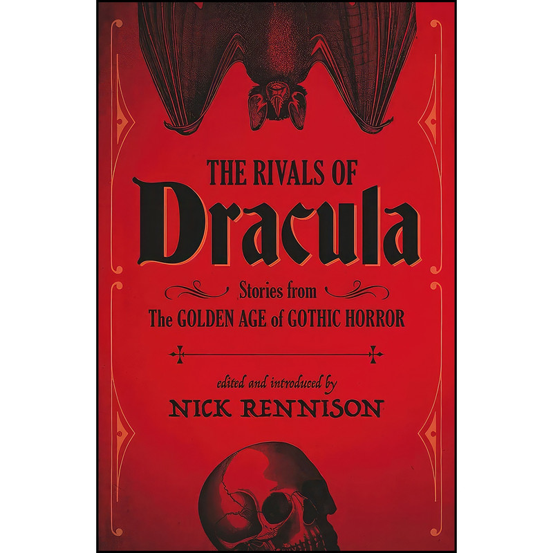 کتاب The Rivals of Dracula اثر Nick Rennison انتشارات No Exit