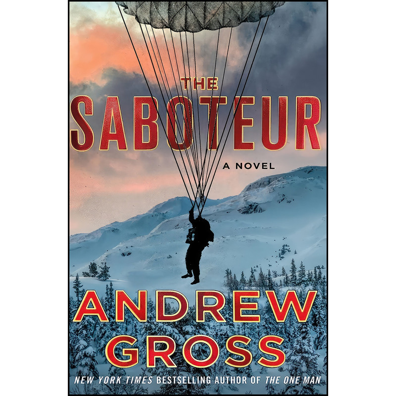 کتاب The Saboteur اثر Andrew Gross انتشارات Minotaur Books