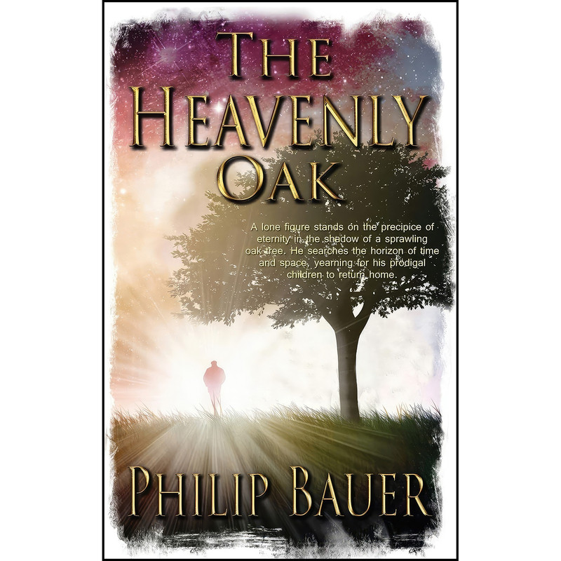 کتاب The Heavenly Oak اثر Philip Bauer انتشارات تازه ها