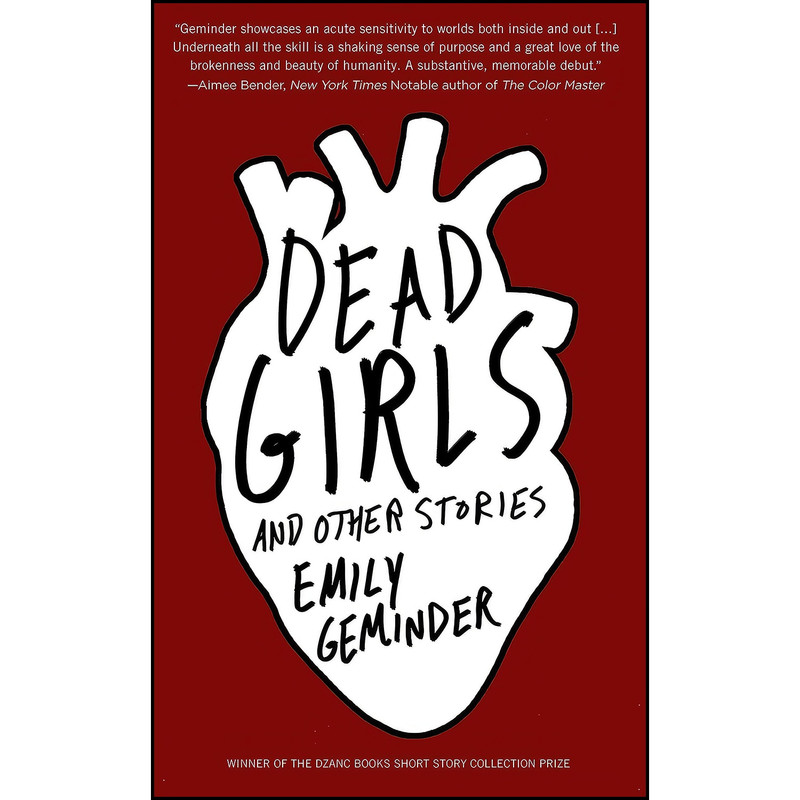 کتاب Dead Girls and Other Stories اثر Emily Geminder انتشارات Dzanc Books