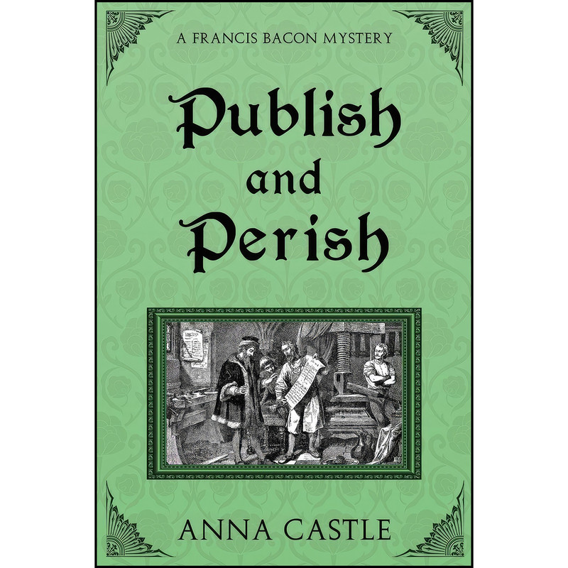 کتاب Publish and Perish اثر Anna Castle انتشارات تازه ها
