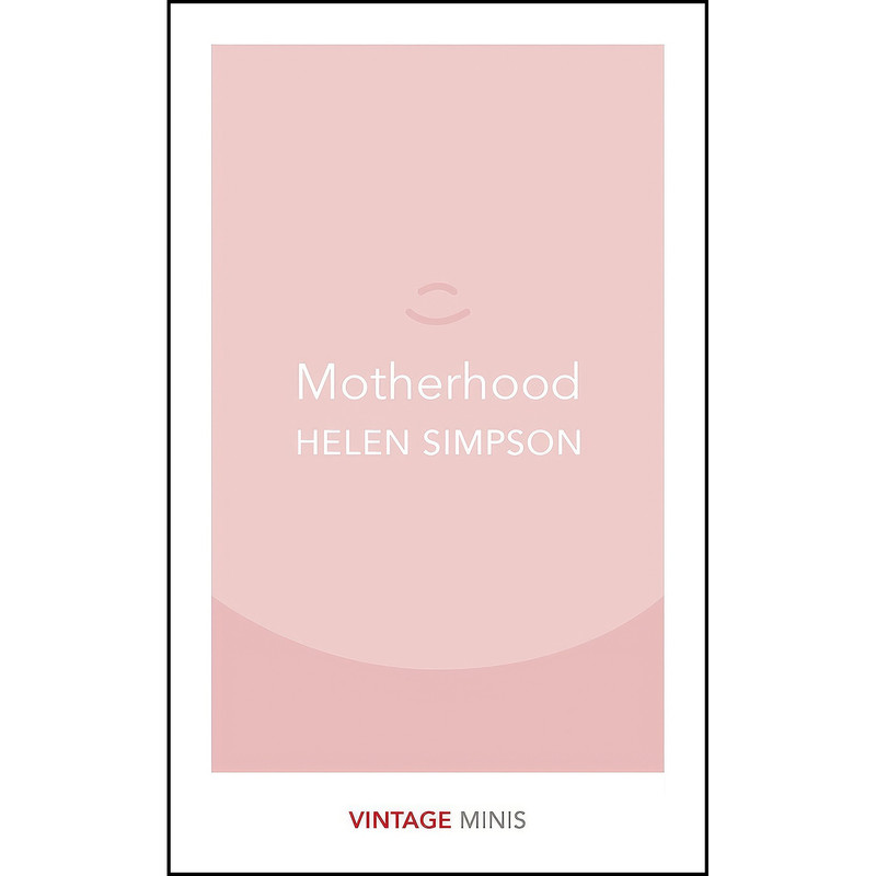 کتاب Motherhood اثر Helen Simpson انتشارات Vintage Classics