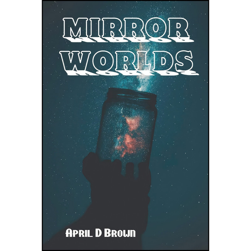 کتاب Mirror Worlds اثر Eliza Brown انتشارات تازه ها