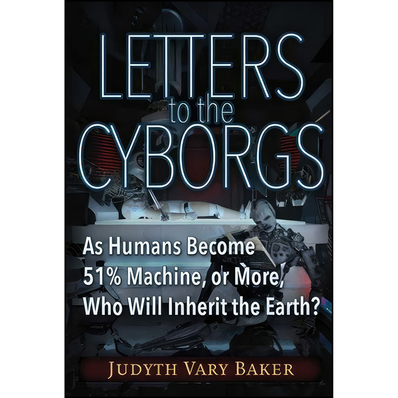کتاب Letters to the Cyborgs اثر جمعي از نويسندگان انتشارات Trine Day