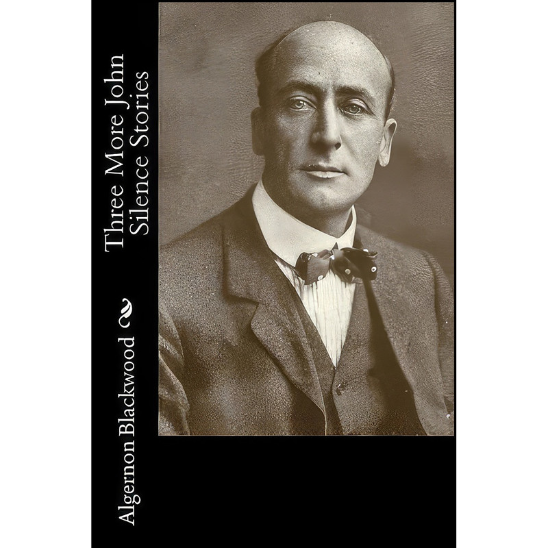 کتاب Three More John Silence Stories اثر Algernon Blackwood انتشارات تازه ها