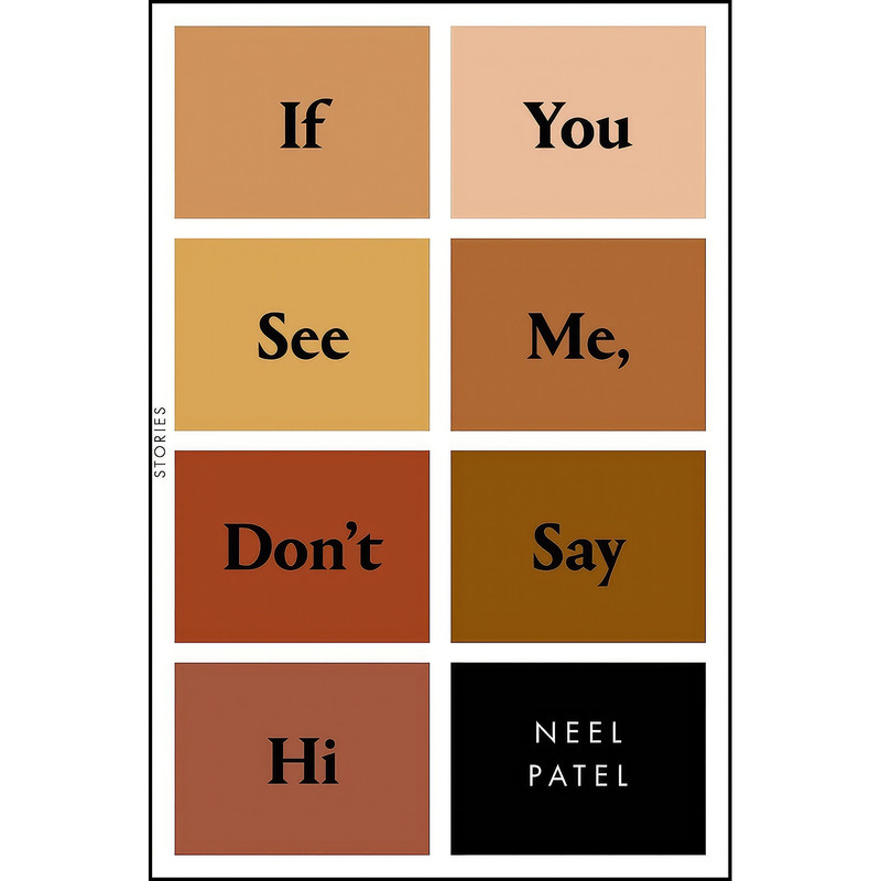 کتاب If You See Me, Dont Say Hi اثر Neel Patel انتشارات Flatiron Books