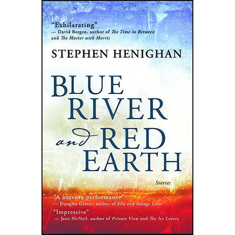 کتاب Blue River and Red Earth اثر Stephen Henighan انتشارات Cormorant Books