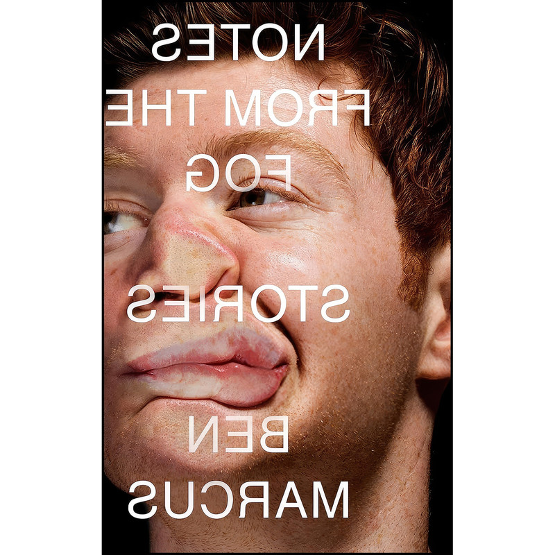 کتاب Notes from the Fog اثر Ben Marcus انتشارات Granta Books