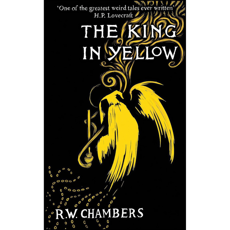 کتاب The King in Yellow, Deluxe Edition اثر Robert W. Chambers and Jason Pettus انتشارات Pushkin Press