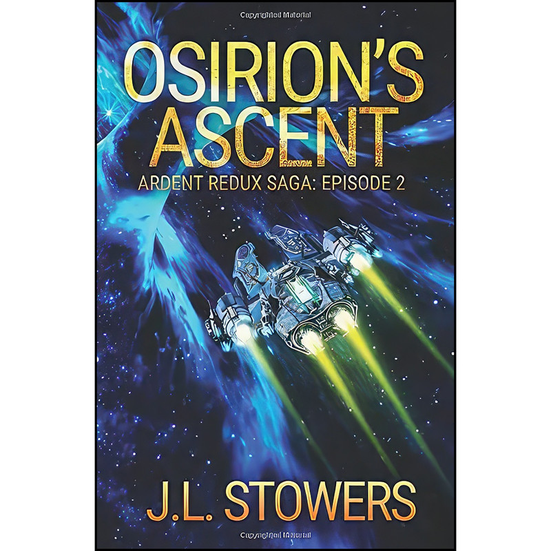 کتاب Osirions Ascent اثر J. L. Stowers انتشارات تازه ها