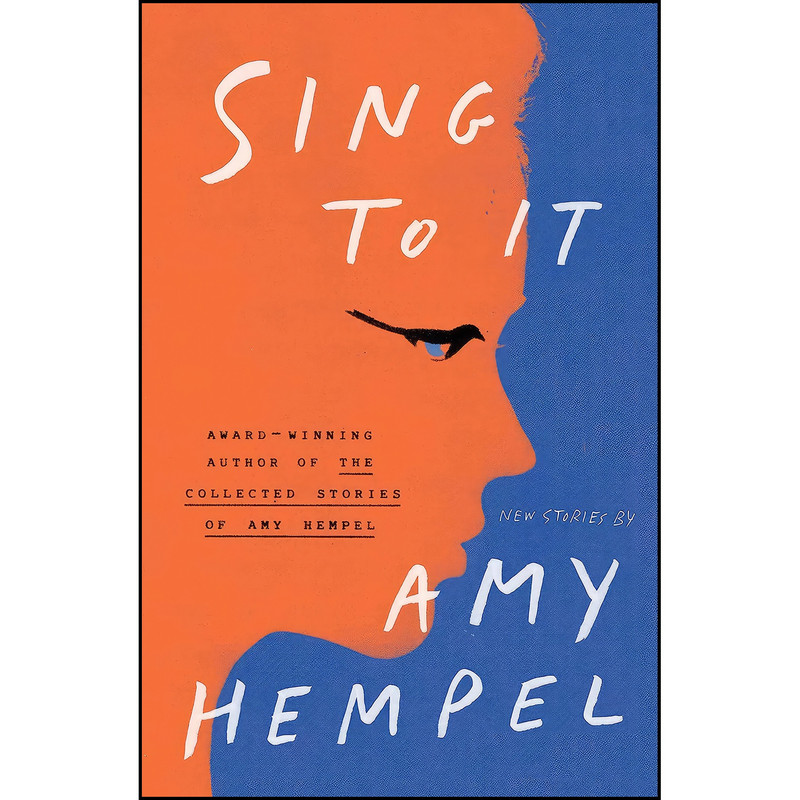 کتاب Sing to It اثر Amy Hempel انتشارات Scribner