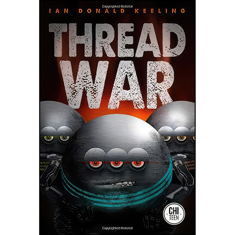 کتاب Thread War  اثر Ian Donald Keeling انتشارات ChiTeen