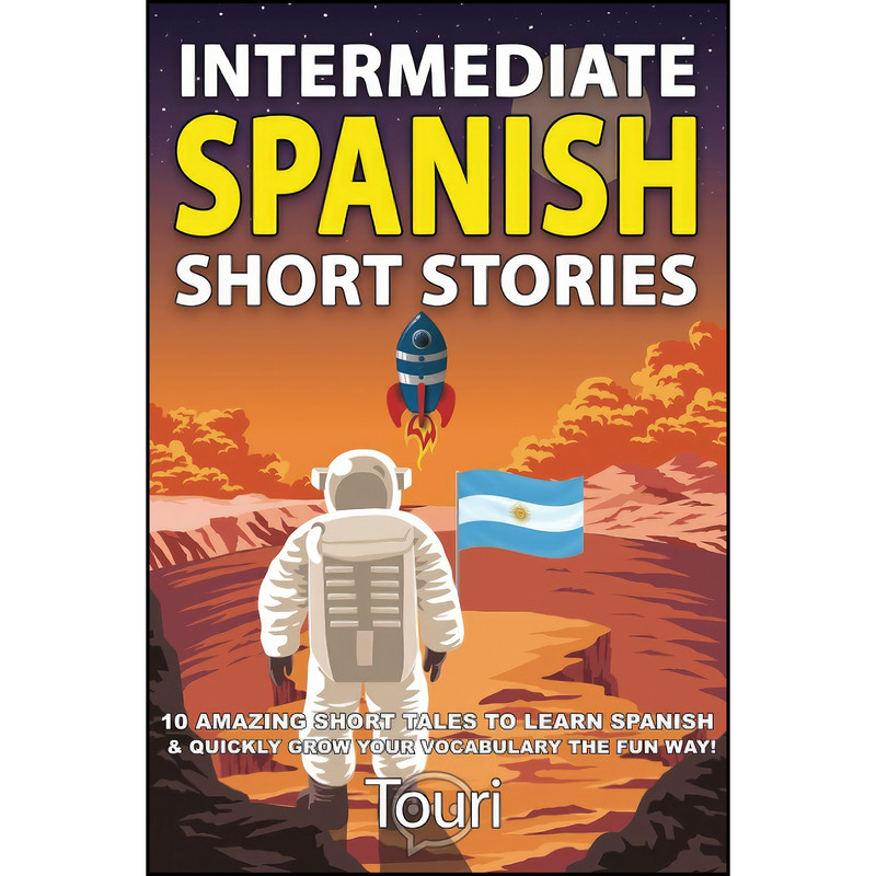 کتاب Intermediate Spanish Short Stories اثر Touri Language Learning انتشارات تازه ها