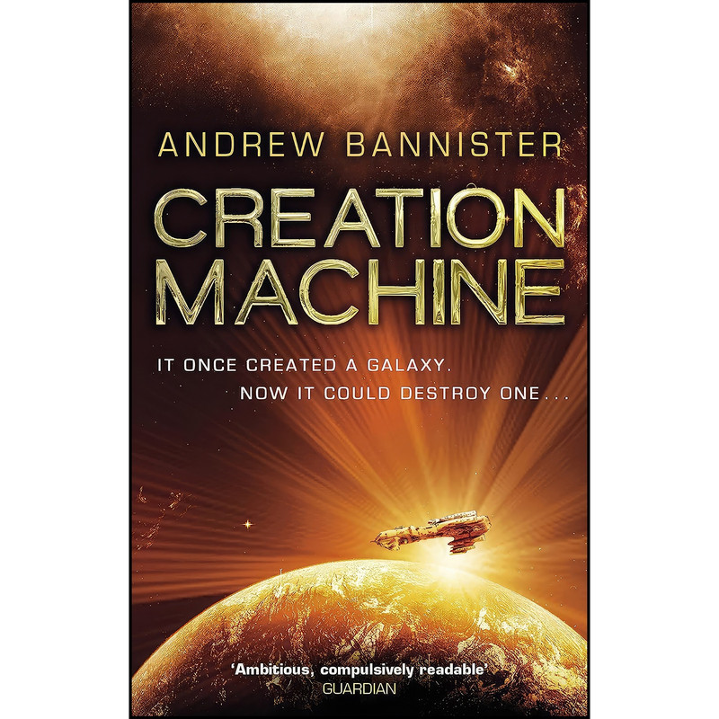 کتاب Creation Machine اثر Andrew Bannister انتشارات Bantam