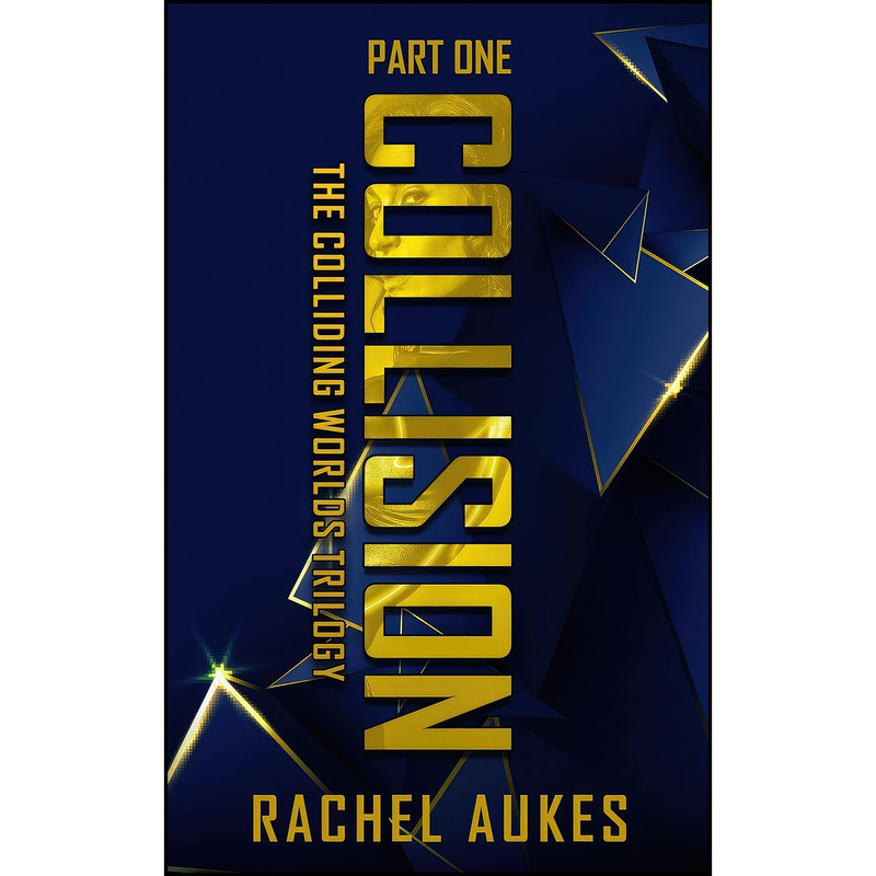 کتاب Collision  اثر Rachel Aukes انتشارات تازه ها