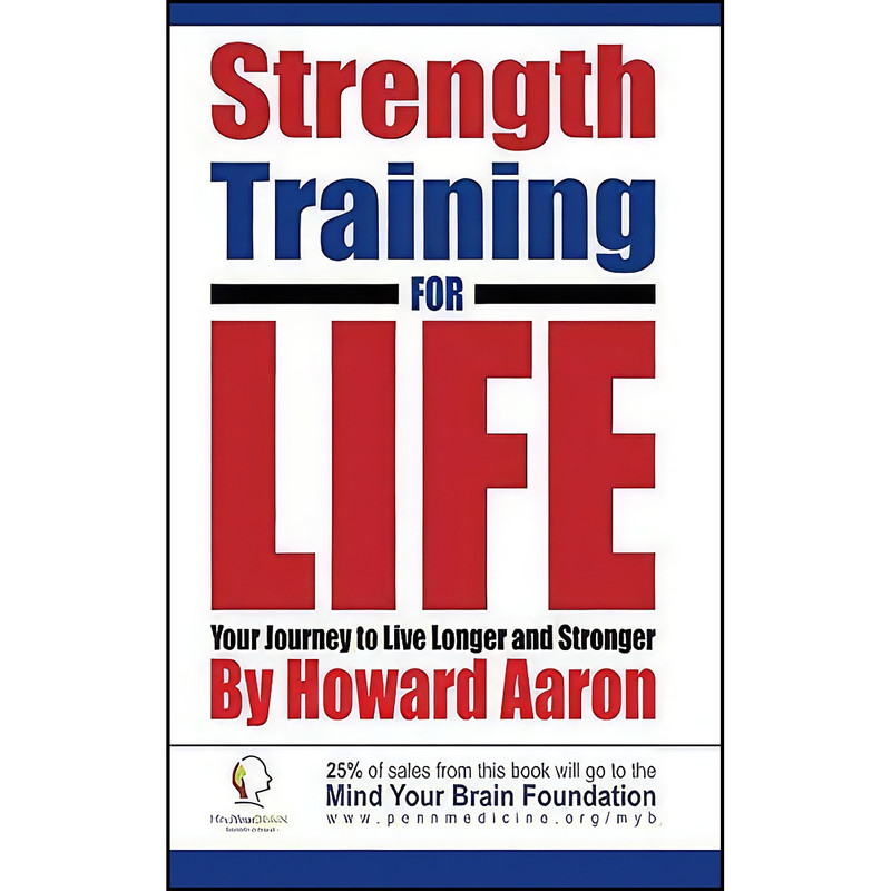 کتاب STRENGTH TRAINING FOR LIFE اثر Howard Aaron انتشارات تازه ها