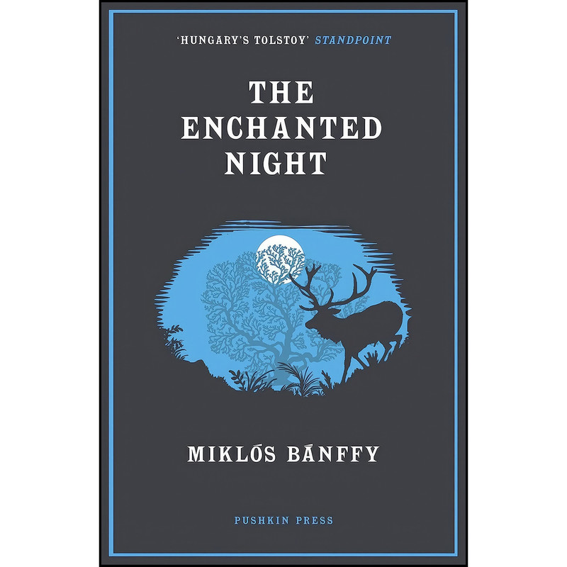 کتاب The Enchanted Night اثر Miklos Banffy and Len Rix انتشارات Pushkin Press