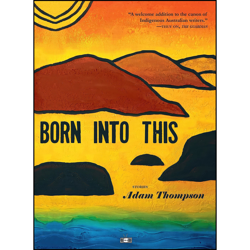 کتاب Born Into This اثر Adam Thompson انتشارات Two Dollar Radio