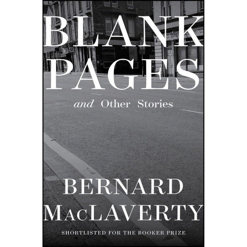 کتاب Blank Pages اثر Bernard MacLaverty انتشارات W. W. Norton & Company