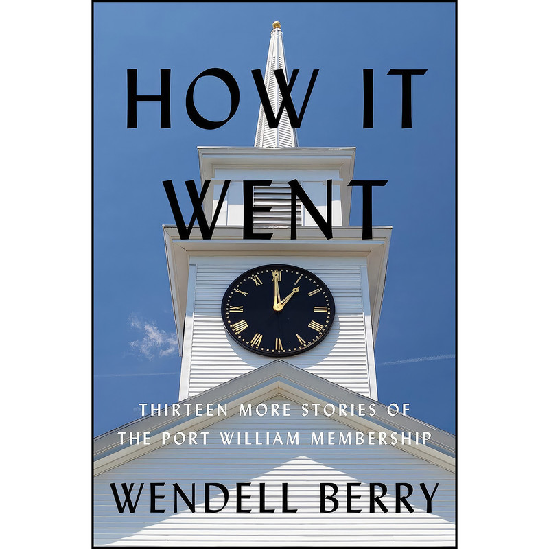 کتاب How It Went اثر Wendell Berry انتشارات Counterpoint
