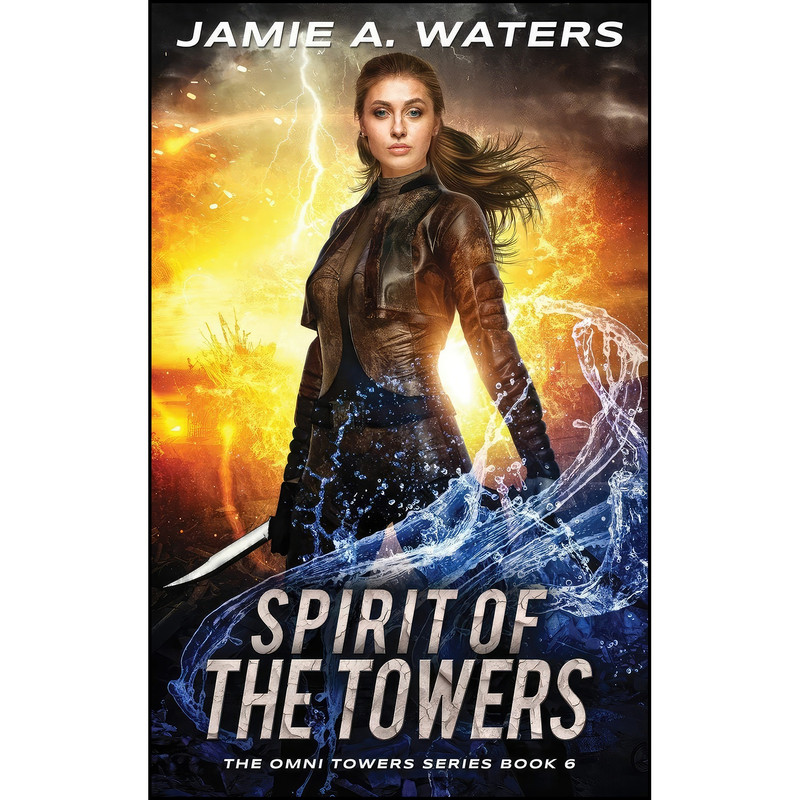 کتاب Spirit of the Towers  اثر Jamie A. Waters انتشارات Jamie Waters