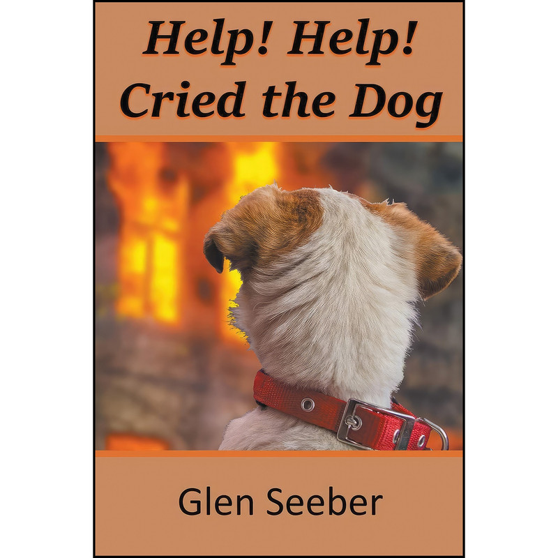 کتاب Help! Help! Cried the Dog اثر Glen Seeber انتشارات Draft2digital
