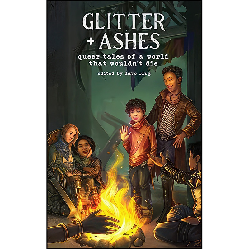 کتاب Glitter + Ashes اثر Dave Ring and R J Theodore انتشارات Neon Hemlock Press
