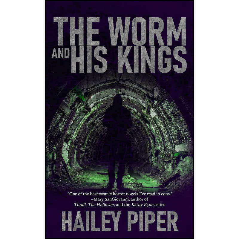 کتاب The Worm and His Kings اثر Hailey Piper انتشارات Off Limits Press LLC