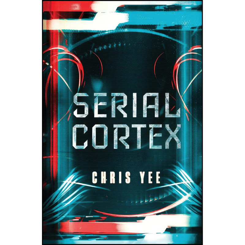 کتاب Serial Cortex اثر Chris Yee انتشارات تازه ها