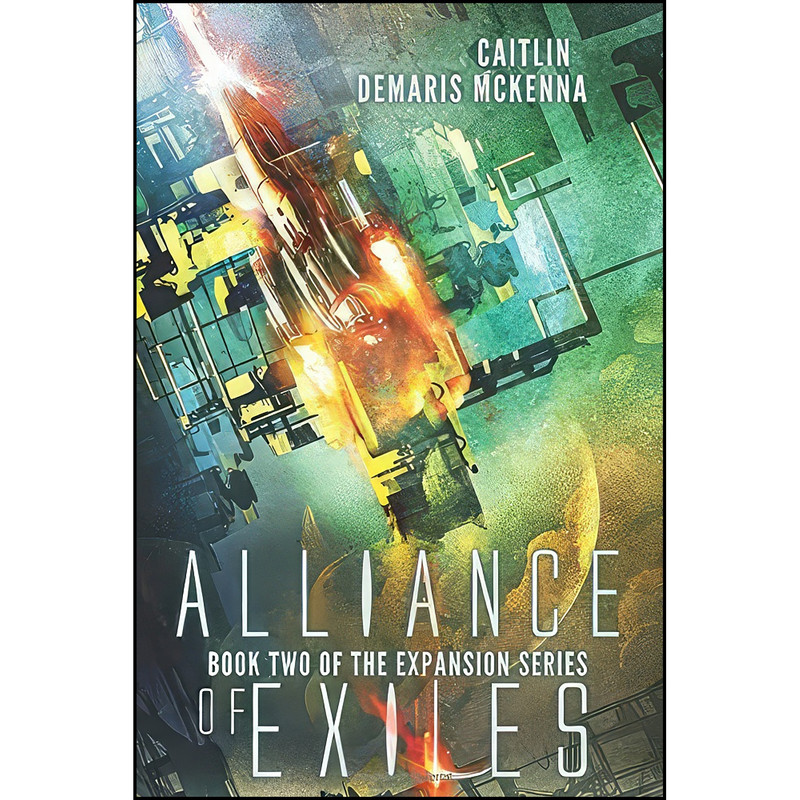 کتاب Alliance of Exiles  اثر Caitlin Demaris McKenna انتشارات تازه ها