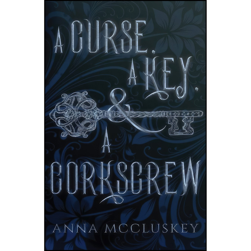 کتاب A Curse, A Key, & A Corkscrew اثر Anna McCluskey انتشارات Anna McCluskey