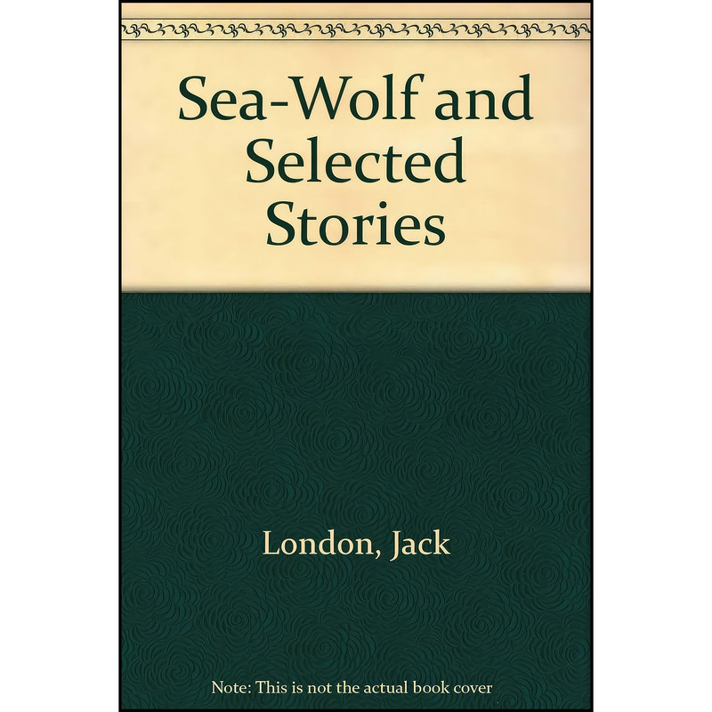 کتاب Sea-Wolf and Selected Stories اثر Jack London انتشارات Demco Media