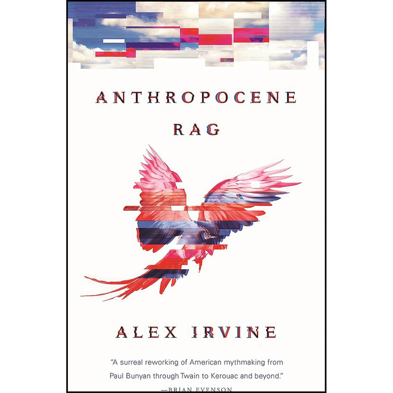 کتاب Anthropocene Rag اثر Alexander Irvine انتشارات Tordotcom