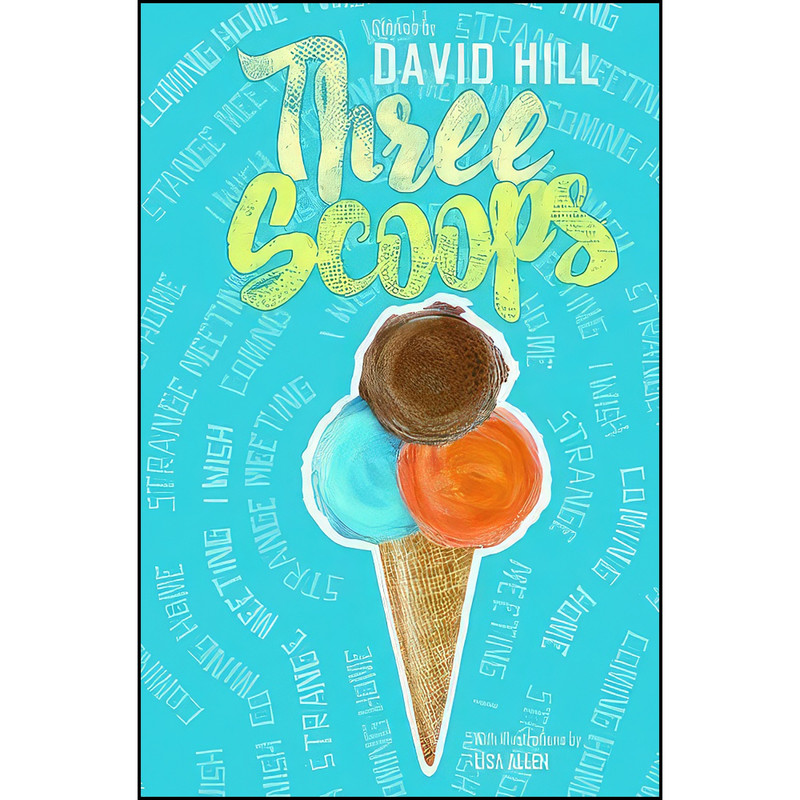 کتاب Three Scoops اثر David Hill انتشارات One Tree House Limited