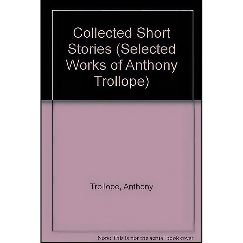کتاب Collected Short Stories  اثر Anthony Trollope انتشارات Ayer Co Pub