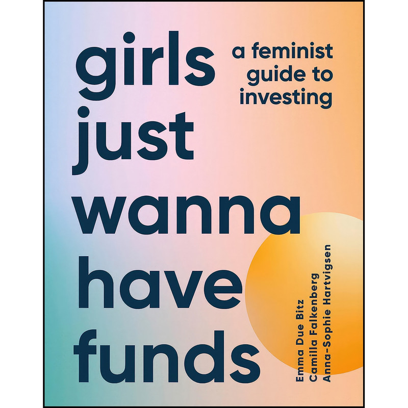 کتاب Girls Just Wanna Have Funds اثر Camilla Falkenberg انتشارات Dorling Kindersley Ltd