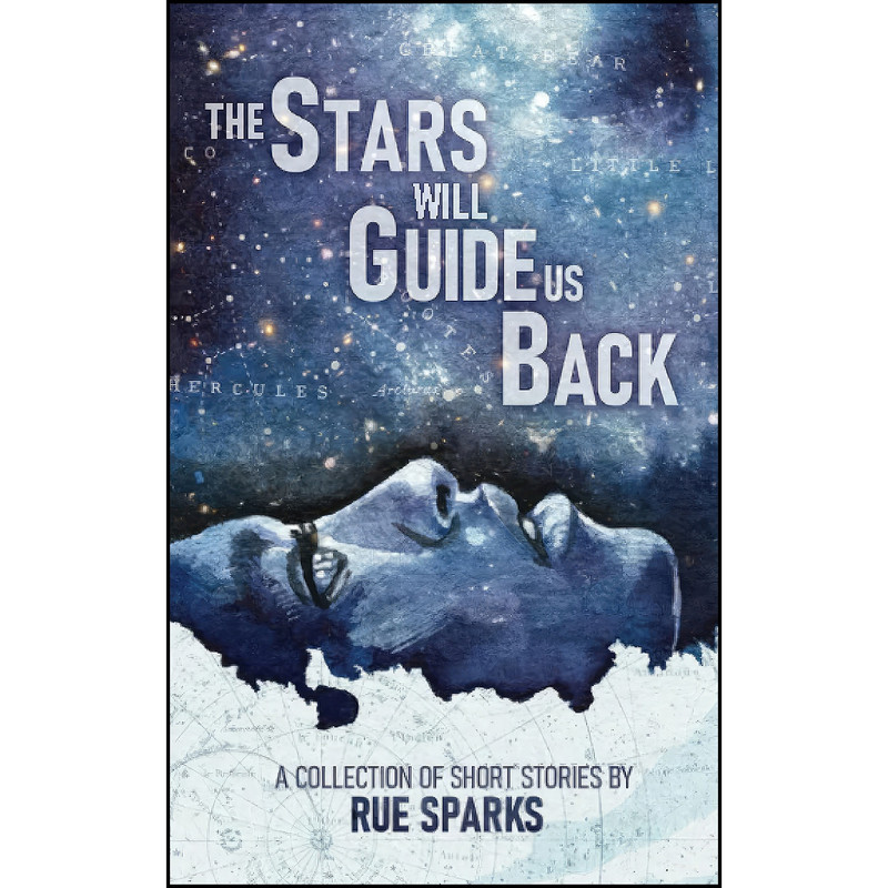 کتاب The Stars Will Guide Us Back اثر Rue Sparks انتشارات تازه ها