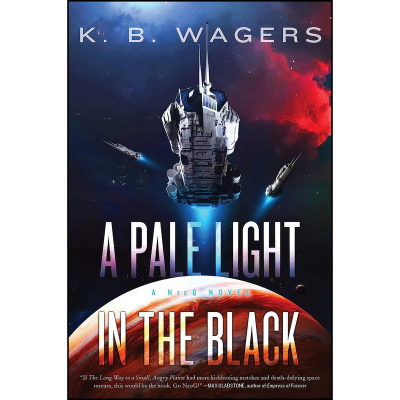 کتاب A Pale Light in the Black اثر K. B. Wagers انتشارات Harper Voyager