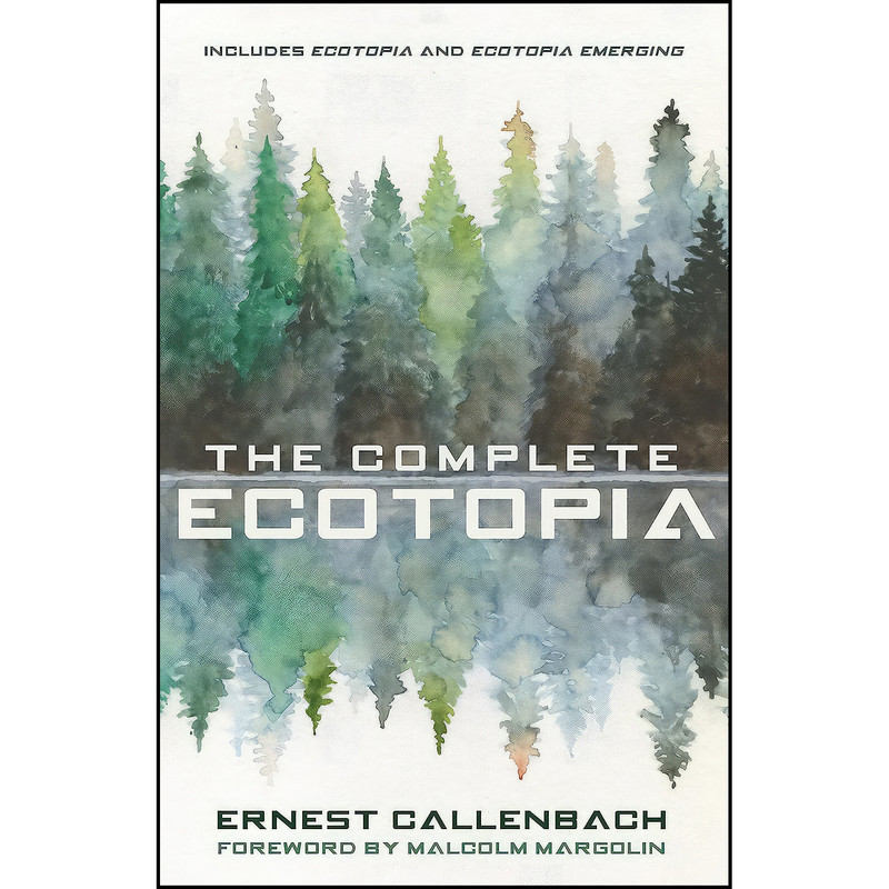 کتاب The Complete Ecotopia اثر جمعي از نويسندگان انتشارات Banyan Tree Books