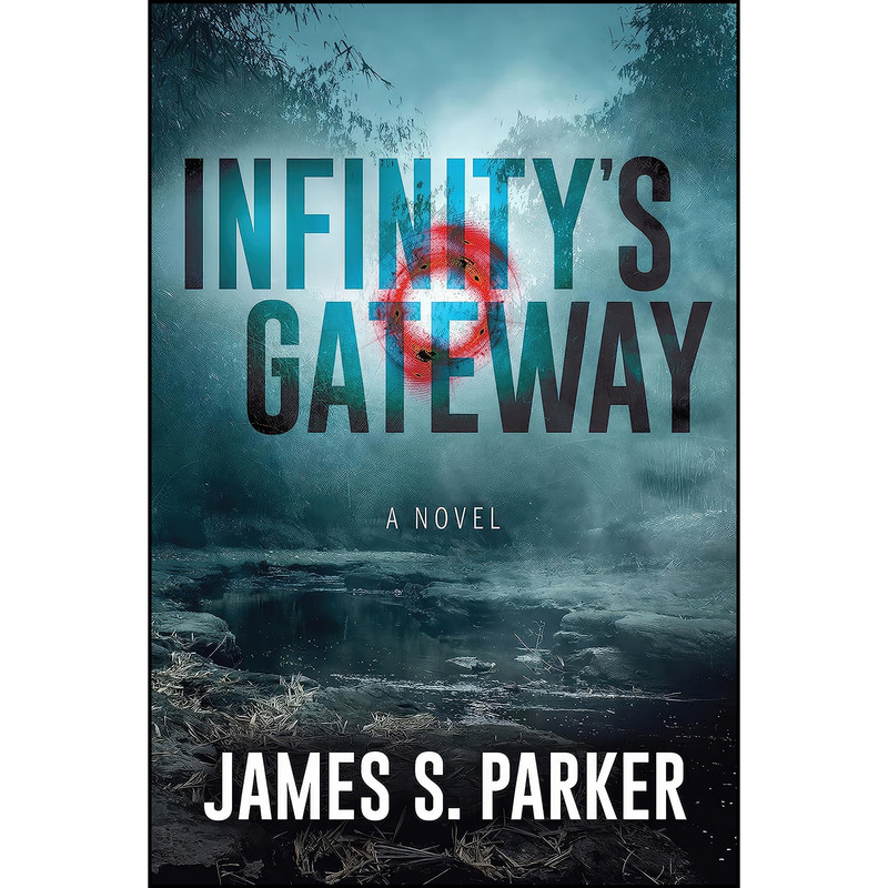 کتاب Infinity’s Gateway اثر James S. Parker انتشارات Morgan James Fiction