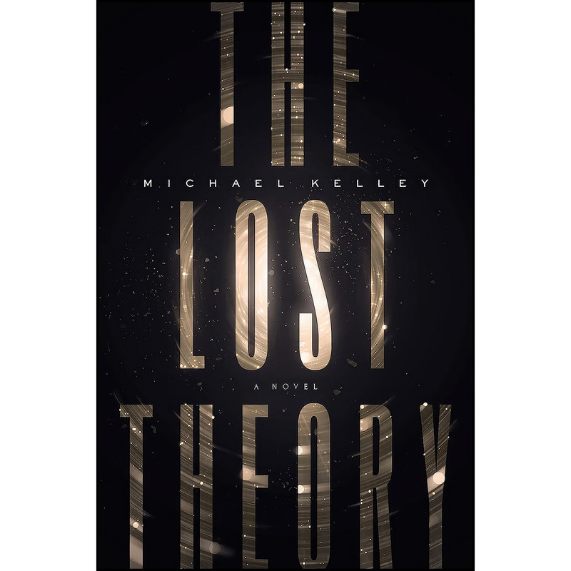 کتاب The Lost Theory اثر Michael Kelley انتشارات Greenleaf Book Group Press