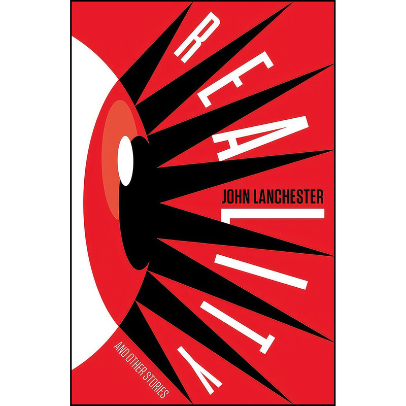 کتاب Reality and Other Stories اثر John Lanchester انتشارات W. W. Norton Company