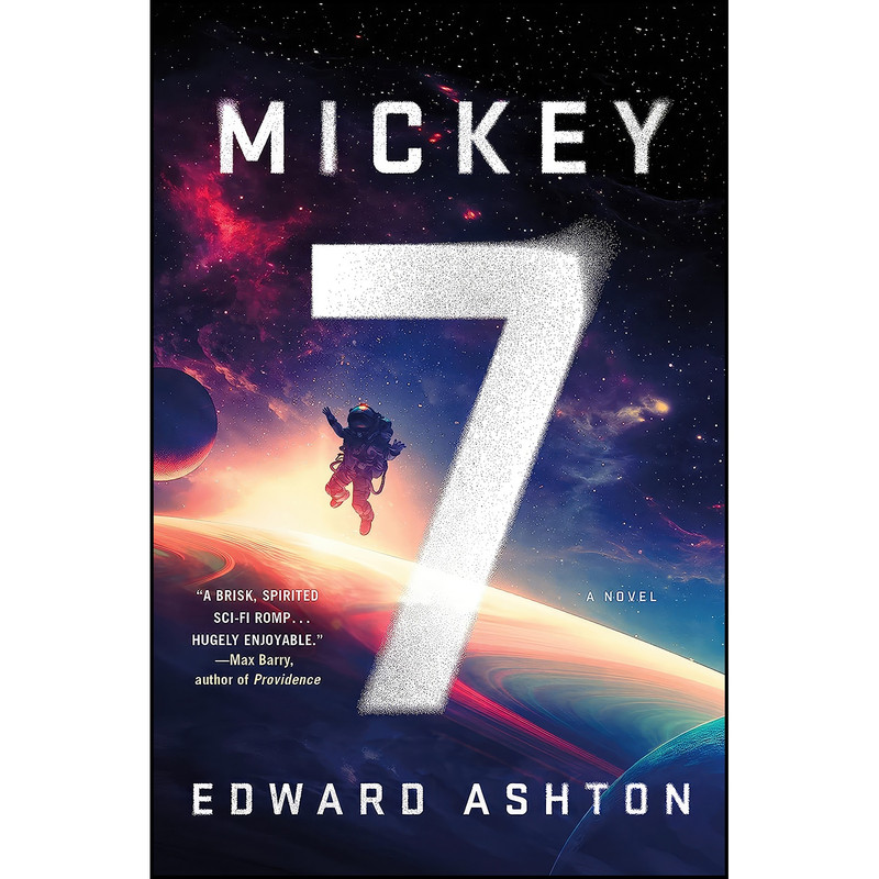 کتاب Mickey7 اثر Edward Ashton انتشارات St. Martins Press