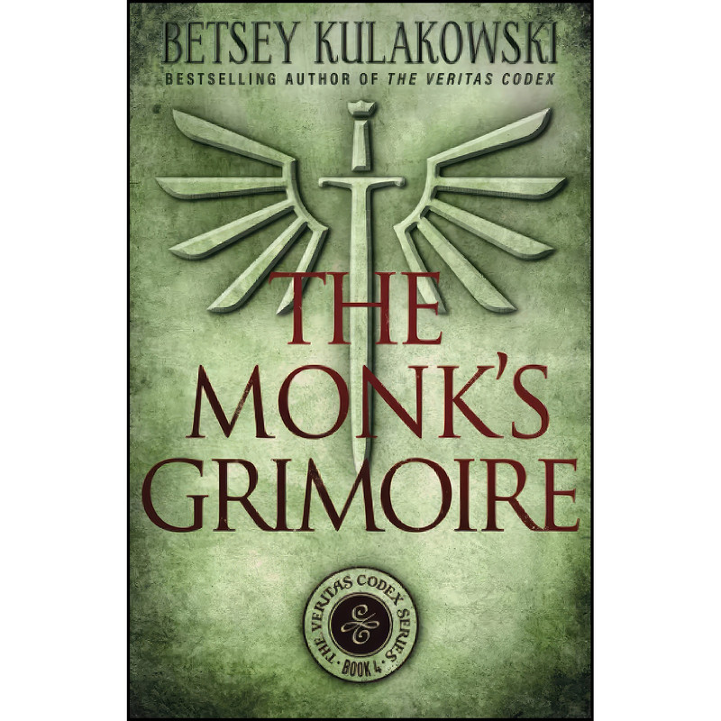 کتاب The Monk's Grimoire  اثر Betsey Kulakowski انتشارات تازه ها