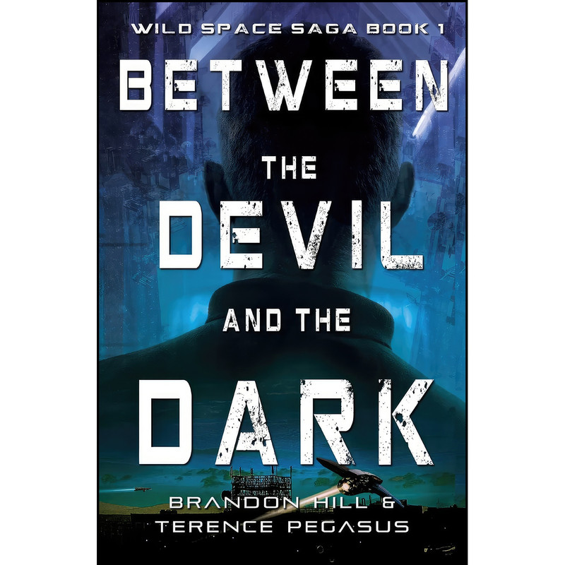 کتاب Between the Devil and the Dark  اثر Brandon Hill and Terrence Pegasus انتشارات 4 Horsemen Publications
