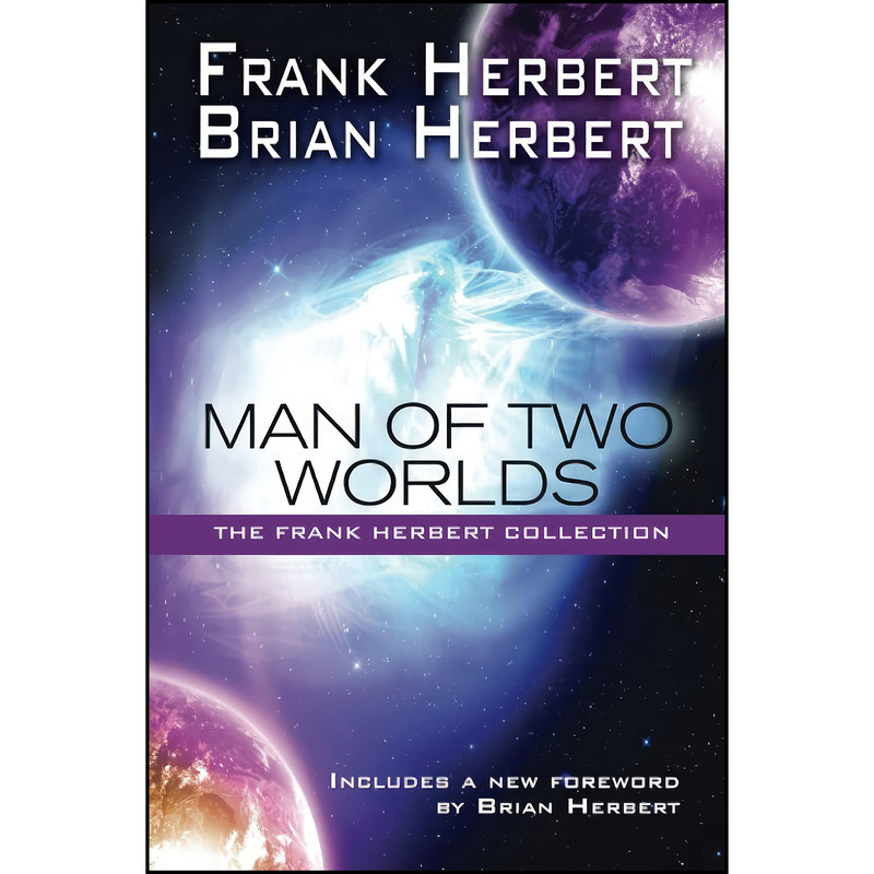 کتاب Man of Two Worlds اثر Frank Herbert and Brian Herbert انتشارات تازه ها